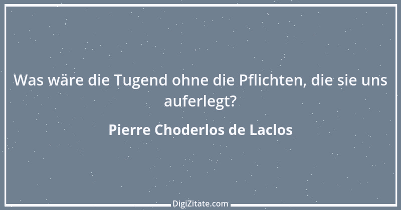 Zitat von Pierre Choderlos de Laclos 3