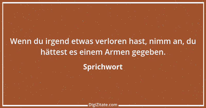 Zitat von Sprichwort 7558