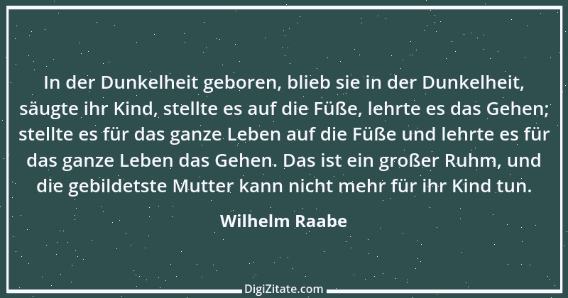 Zitat von Wilhelm Raabe 45