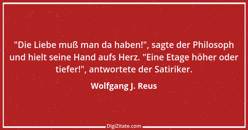 Zitat von Wolfgang J. Reus 406