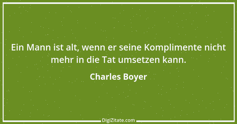 Zitat von Charles Boyer 2