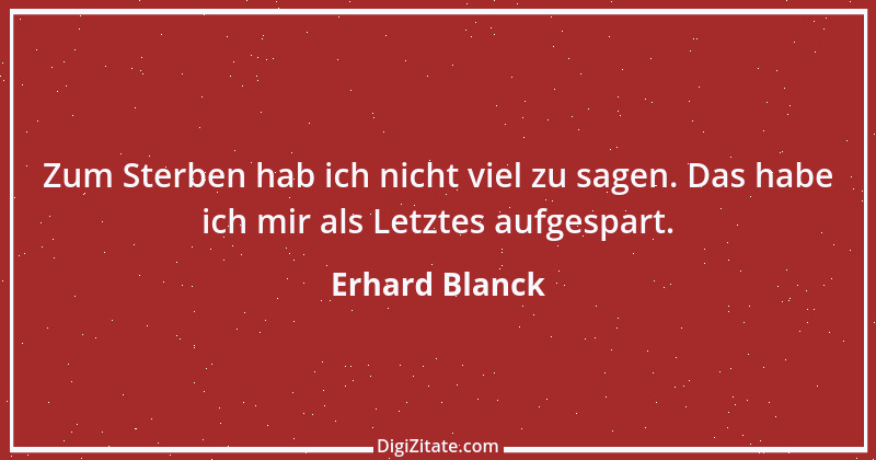 Zitat von Erhard Blanck 122