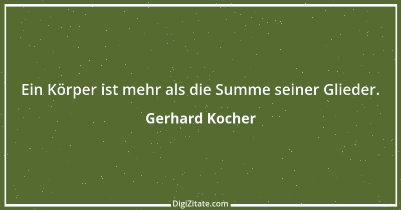 Zitat von Gerhard Kocher 76