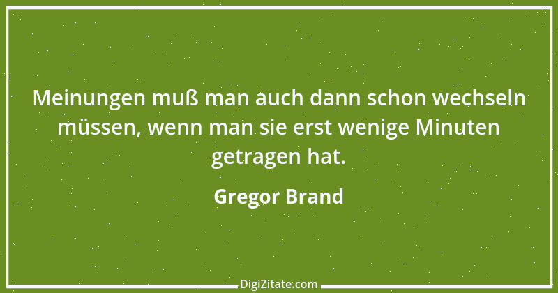 Zitat von Gregor Brand 457