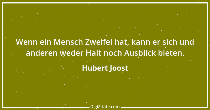 Zitat von Hubert Joost 121