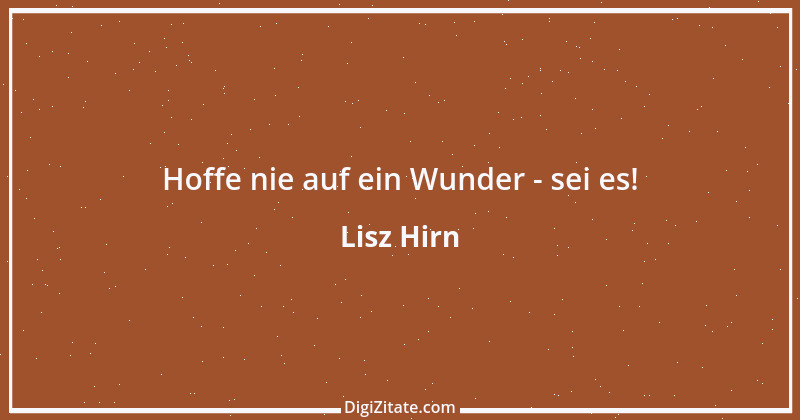 Zitat von Lisz Hirn 107