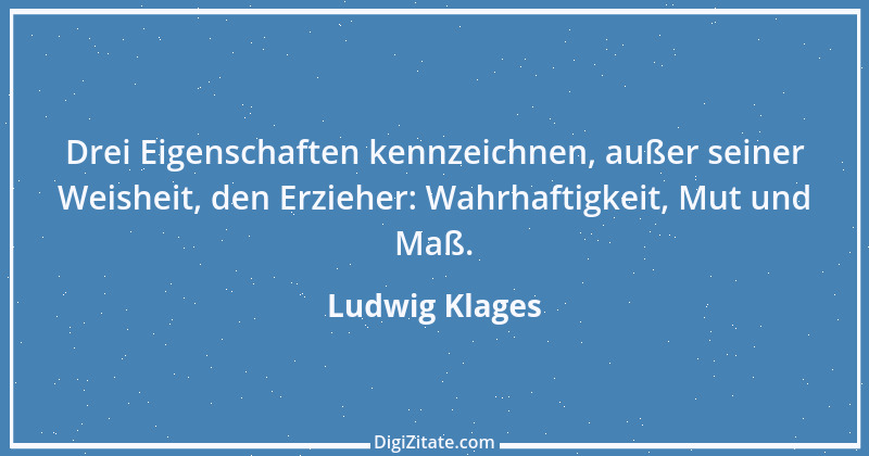 Zitat von Ludwig Klages 4