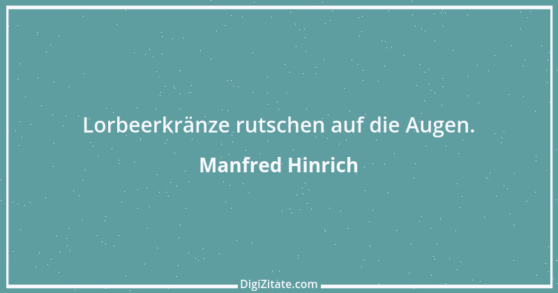 Zitat von Manfred Hinrich 2741