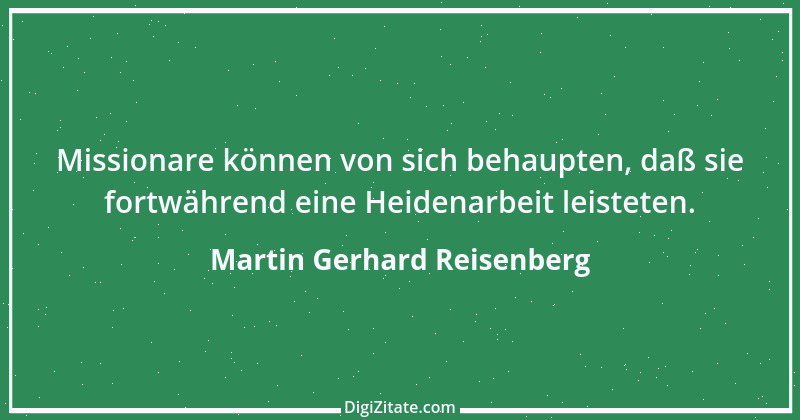 Zitat von Martin Gerhard Reisenberg 882