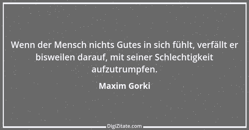 Zitat von Maxim Gorki 111