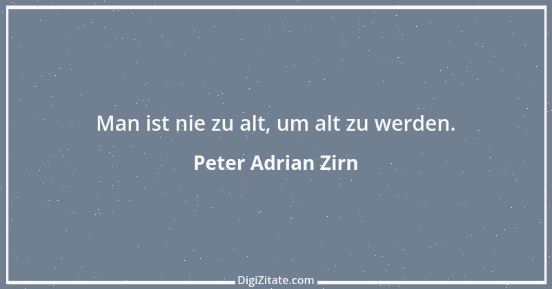 Zitat von Peter Adrian Zirn 1