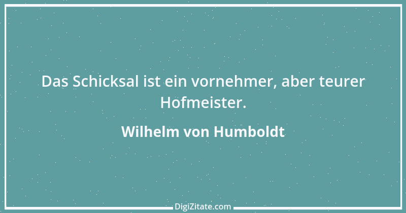 Zitat von Wilhelm von Humboldt 117