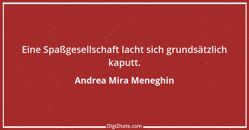 Zitat von Andrea Mira Meneghin 158