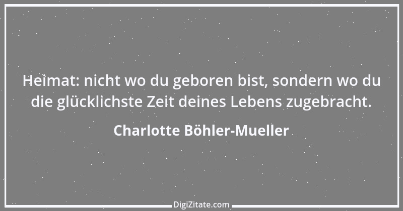 Zitat von Charlotte Böhler-Mueller 11