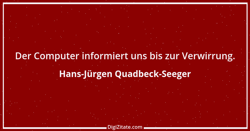 Zitat von Hans-Jürgen Quadbeck-Seeger 196