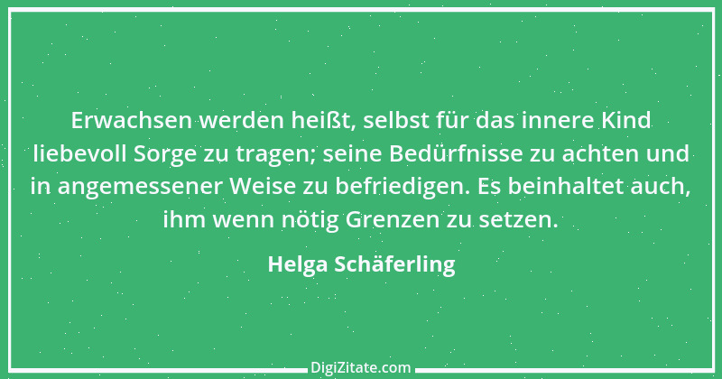 Zitat von Helga Schäferling 323