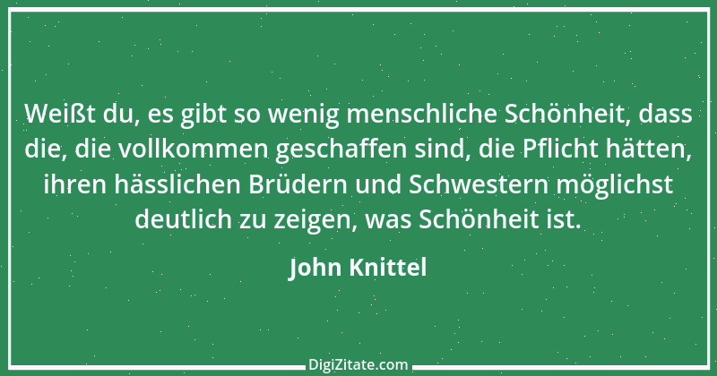 Zitat von John Knittel 144