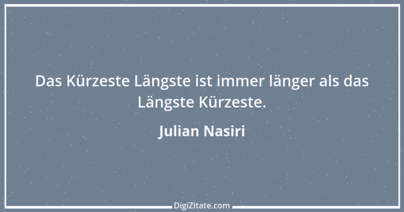 Zitat von Julian Nasiri 22