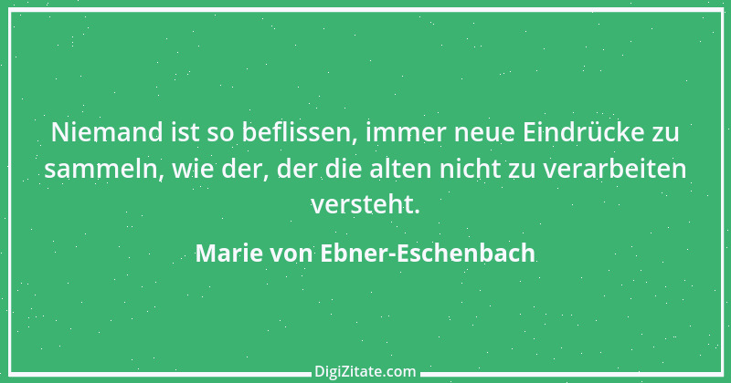 Zitat von Marie von Ebner-Eschenbach 536