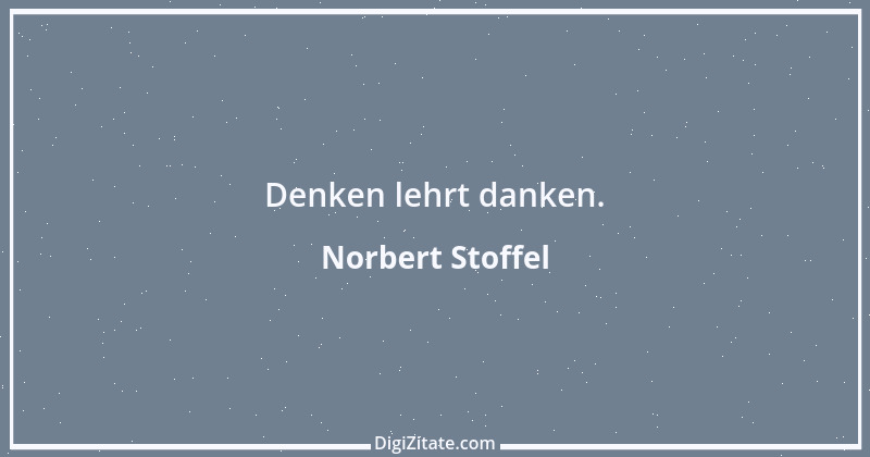 Zitat von Norbert Stoffel 27