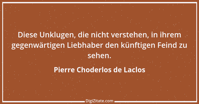 Zitat von Pierre Choderlos de Laclos 5