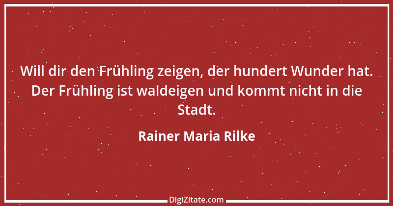 Zitat von Rainer Maria Rilke 113