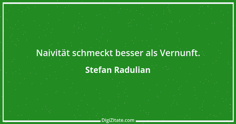 Zitat von Stefan Radulian 27