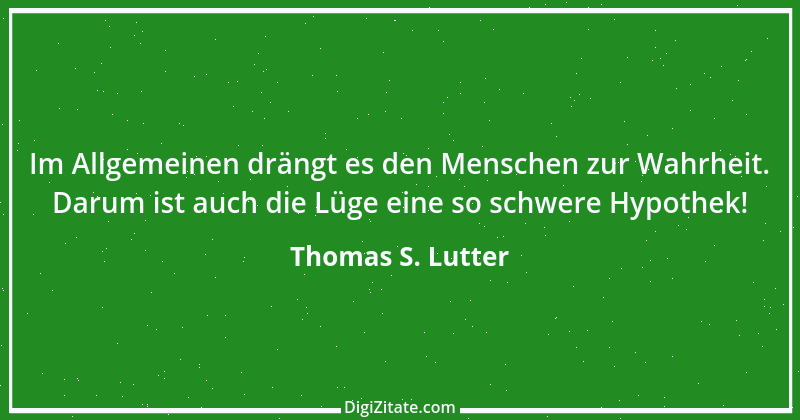 Zitat von Thomas S. Lutter 274