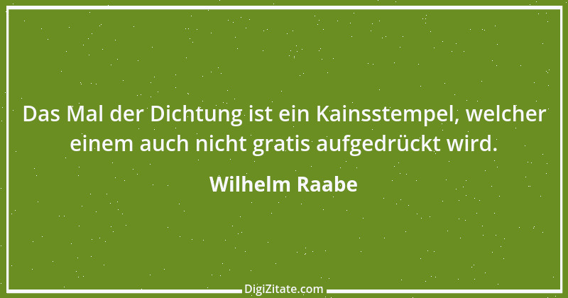 Zitat von Wilhelm Raabe 47