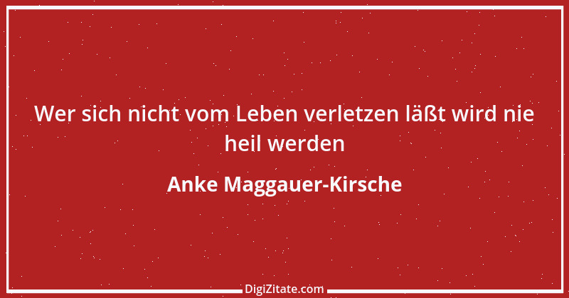 Zitat von Anke Maggauer-Kirsche 866