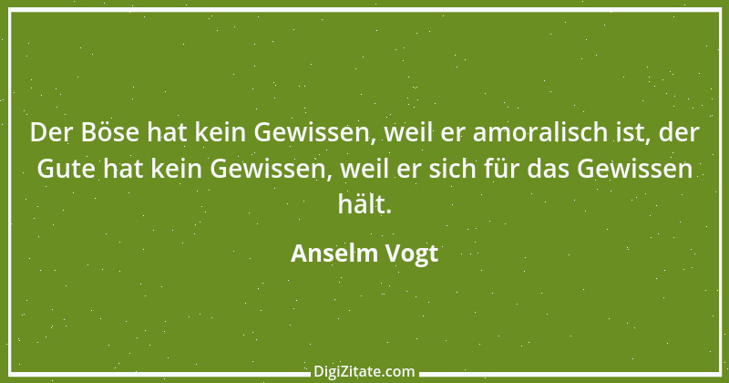 Zitat von Anselm Vogt 24