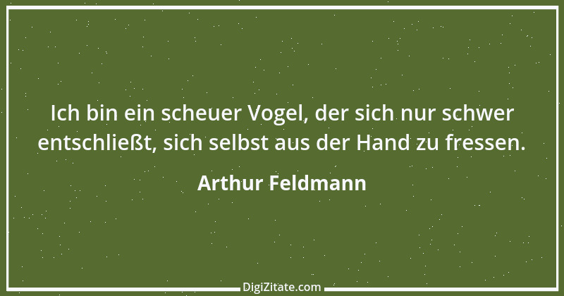 Zitat von Arthur Feldmann 77