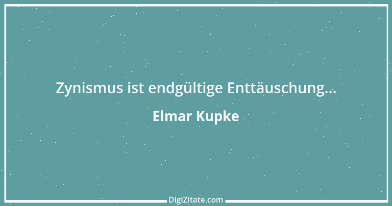 Zitat von Elmar Kupke 899