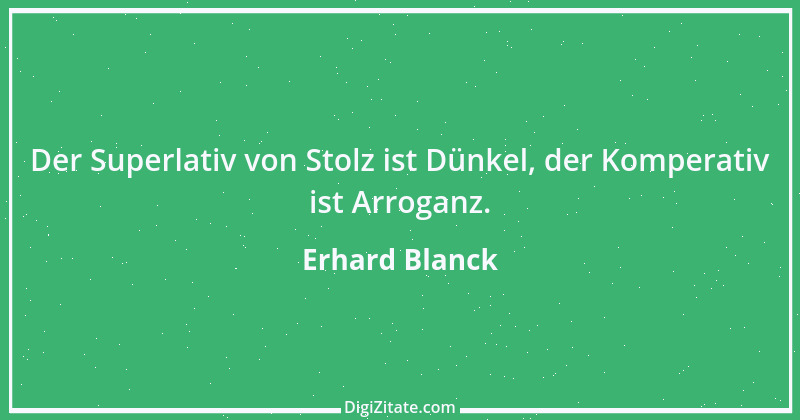 Zitat von Erhard Blanck 124