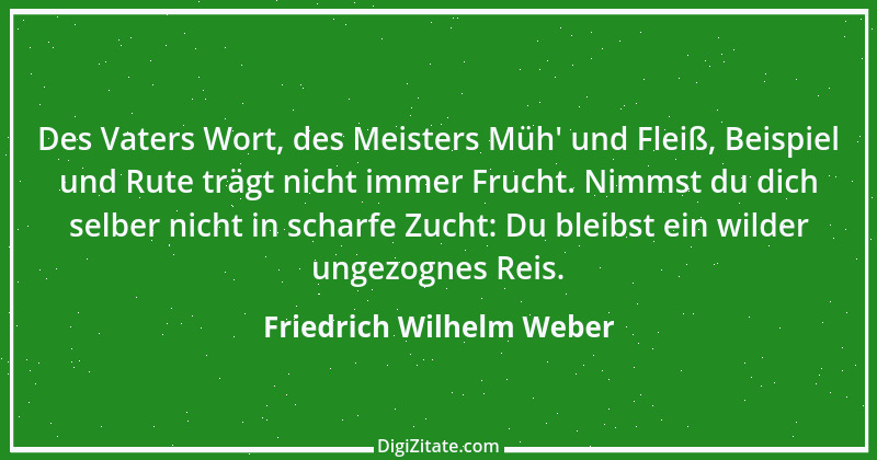 Zitat von Friedrich Wilhelm Weber 4