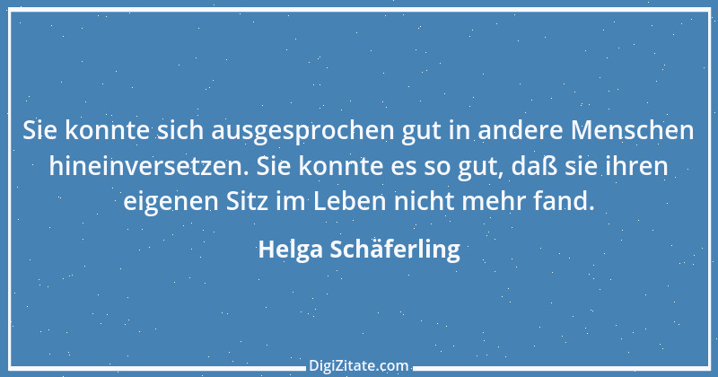 Zitat von Helga Schäferling 324