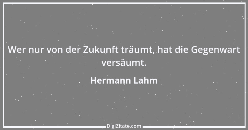 Zitat von Hermann Lahm 49