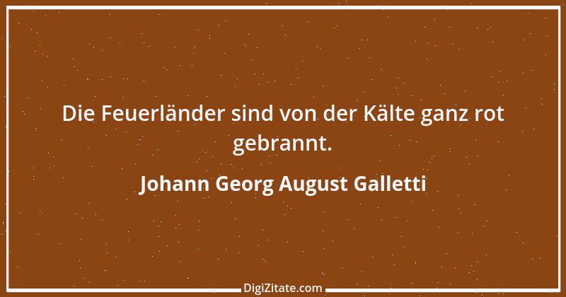 Zitat von Johann Georg August Galletti 25