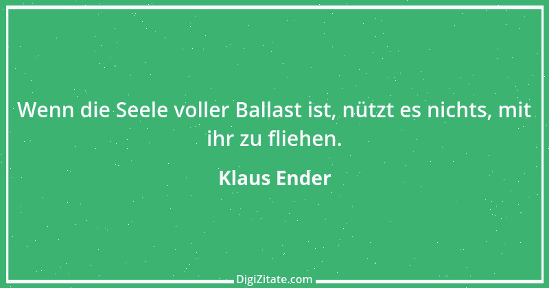 Zitat von Klaus Ender 242