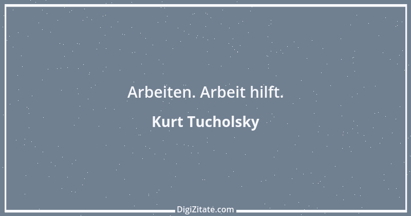 Zitat von Kurt Tucholsky 110