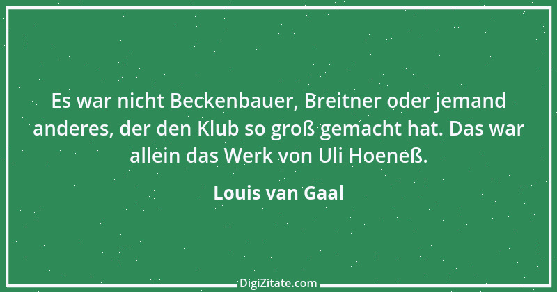 Zitat von Louis van Gaal 1