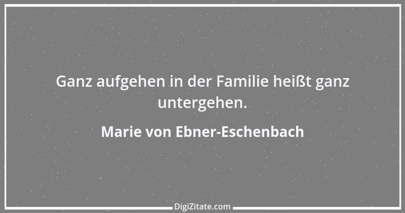 Zitat von Marie von Ebner-Eschenbach 537