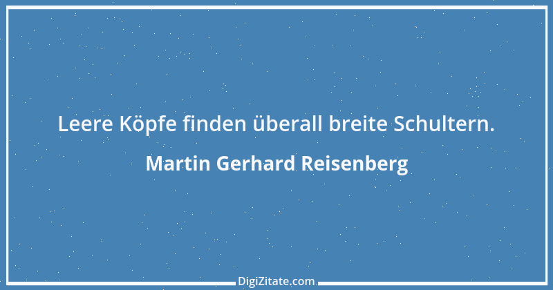 Zitat von Martin Gerhard Reisenberg 2884