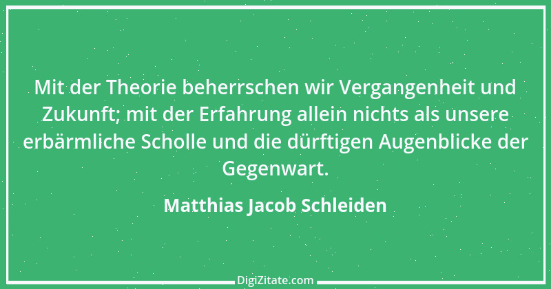 Zitat von Matthias Jacob Schleiden 1