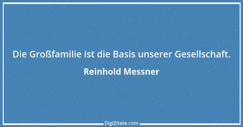 Zitat von Reinhold Messner 27