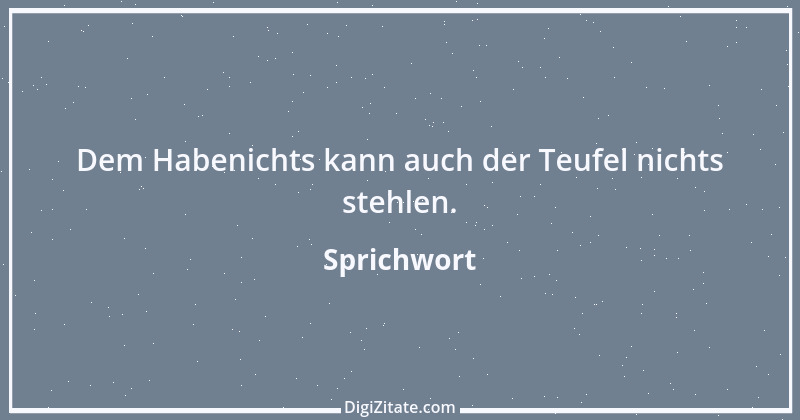 Zitat von Sprichwort 9561