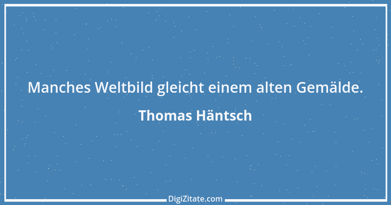 Zitat von Thomas Häntsch 144