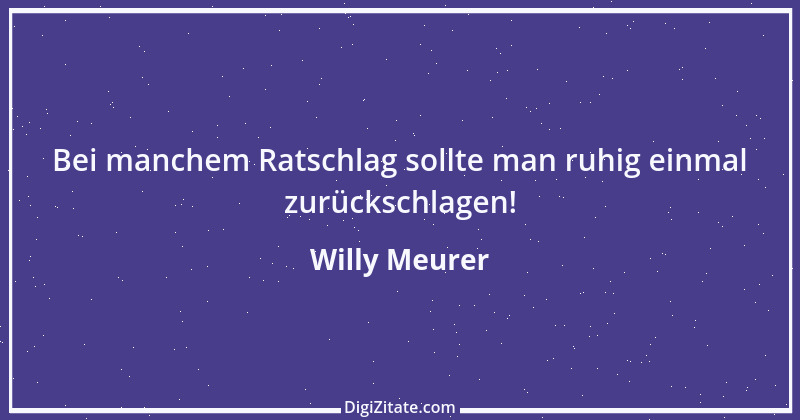 Zitat von Willy Meurer 870