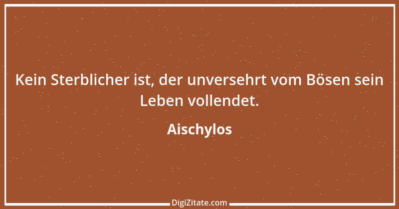 Zitat von Aischylos 109