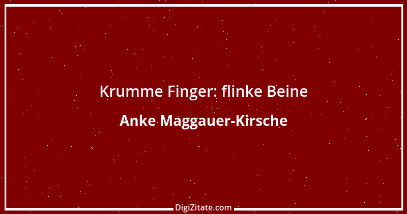 Zitat von Anke Maggauer-Kirsche 867